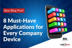 BIS Blog Image 8 Must Have Applications for Every Company Deviceation