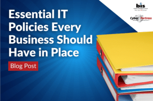 Essential IT Policies Every Business Should Have in Place