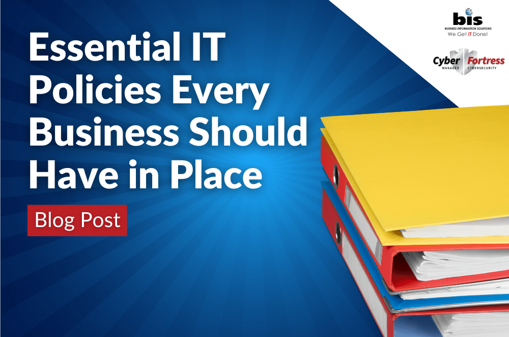 Essential IT Policies Every Business Should Have in Place