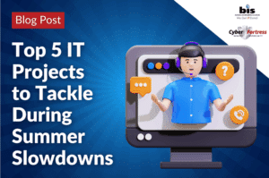 Top 5 IT Projects to Tackle During Summer Slowdowns