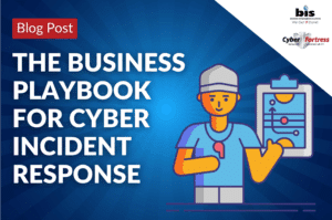 The Business Playbook for Cyber incident Response