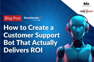 How to Create a Customer Support Bot That Actually Delivers ROI